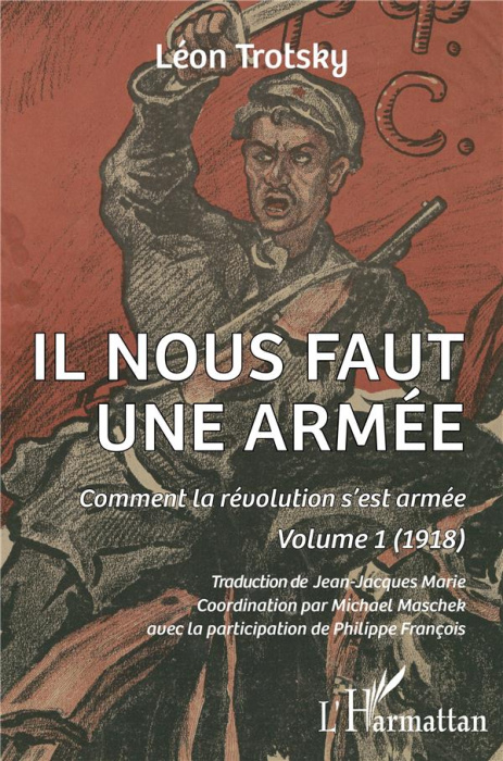 Emprunter Comment la révolution s'est armée Tome 1 : 1918. Il nous faut une armée livre