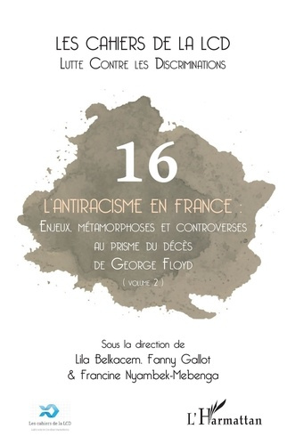 Emprunter L'antiracisme en France. 16 Enjeux, métamorphoses et controverses au prisme du décès de George Floyd livre