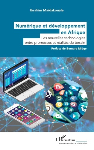 Emprunter Numérique et développement en Afrique. Les nouvelles technologies entre promesses et réalités du ter livre