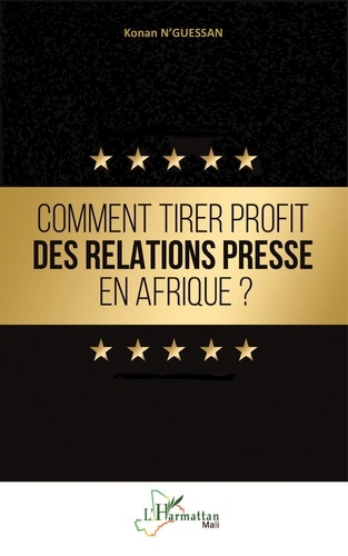 Emprunter COMMENT TIRER PROFIT DES RELATIONS PRESSE EN AFRIQUE ? livre