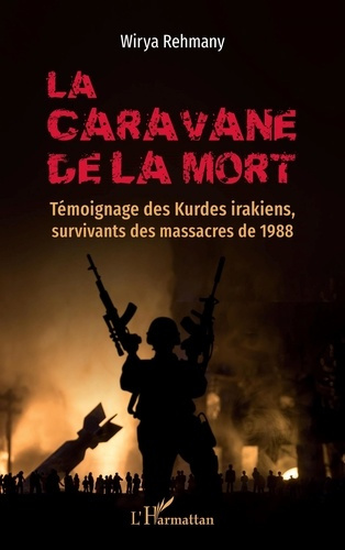 Emprunter LA CARAVANE DE LA MORT - TEMOIGNAGE DES KURDES IRAKIENS, SURVIVANTS DES MASSACRES DE 1988 livre