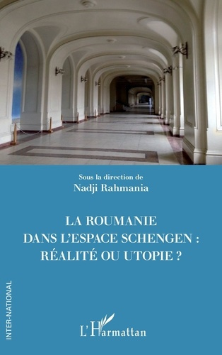 Emprunter La Roumanie dans l'espace Schengen, réalité ou utopie ? livre