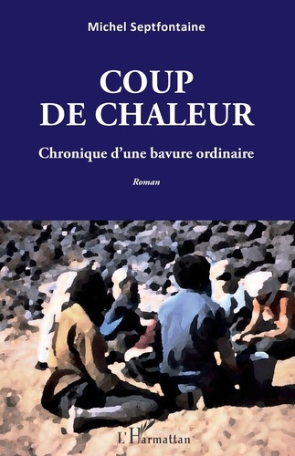 Emprunter Coup de chaleur. Chronique d’une bavure ordinaire livre