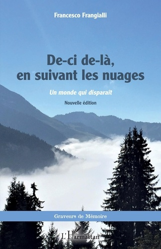 Emprunter De-ci de-là, en suivant les nuages. Un monde qui disparaît livre