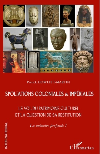 Emprunter Spoliations coloniales & impériales. Le vol du patrimoine culturel et la question de sa restitution. livre
