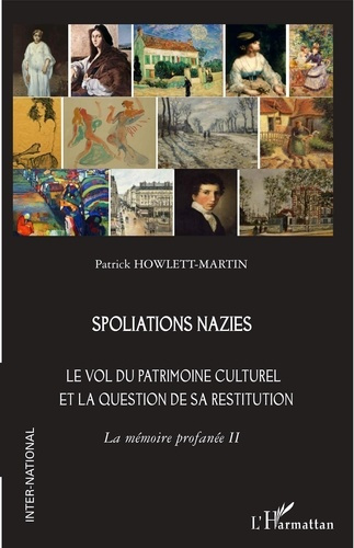 Emprunter Spoliations nazies. Le vol du patrimoine culturel et la question de sa restitution. La mémoire profa livre