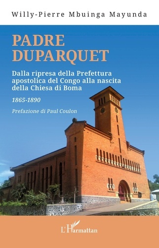 Emprunter Padre Duparquet. Dalla ripresa della Prefettura apostolica del Congo alla nascita della Chiesa di Bo livre