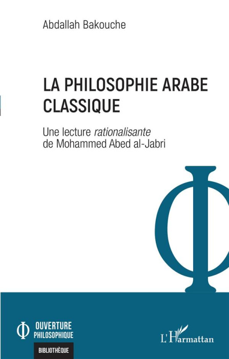 Emprunter La philosophie arabe classique. Une lecture<i>rationalisante</i> de Mohammed Abed al-Ja livre