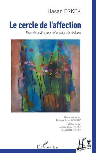 Emprunter LE CERCLE DE L'AFFECTION - PIECE DE THEATRE POUR ENFANTS A PARTIR DE 6 ANS - EDITION BILINGUE livre