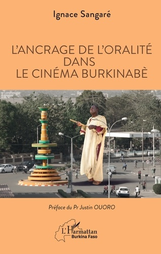 Emprunter L'ancrage de l'oralité dans le cinéma burkinabè livre