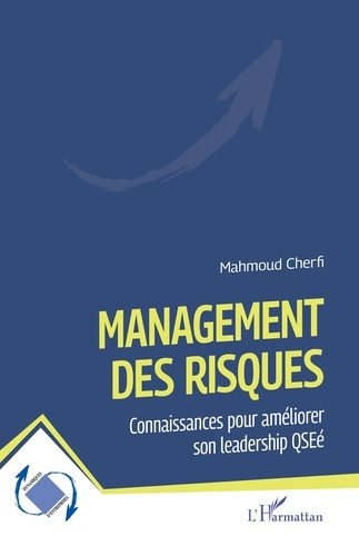 Emprunter Management des risques. Connaissances pour améliorer son leadership QSEé livre
