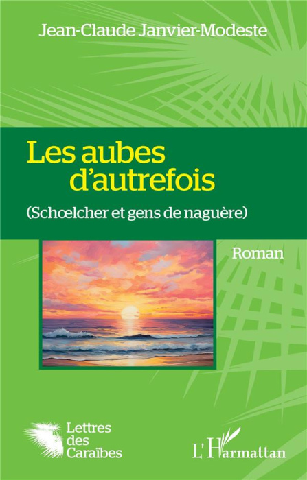 Emprunter Les aubes d'autrefois. (Schœlcher et gens de naguère) livre