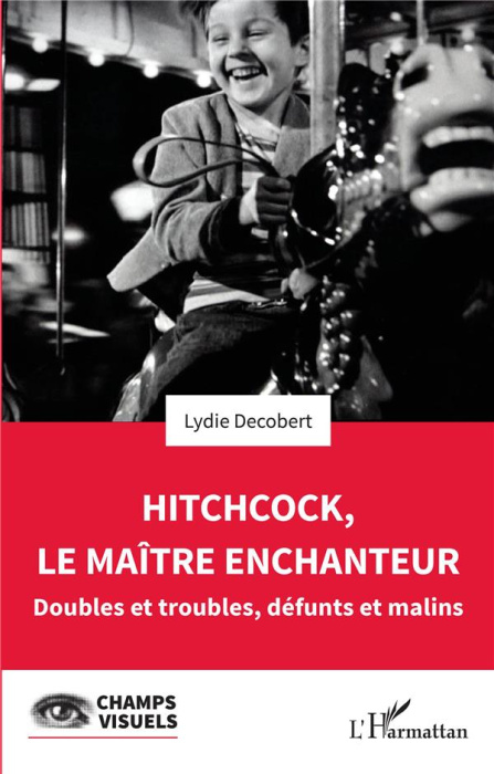 Emprunter Hitchcock, le maître enchanteur. Doubles et troubles, défunts et malins livre