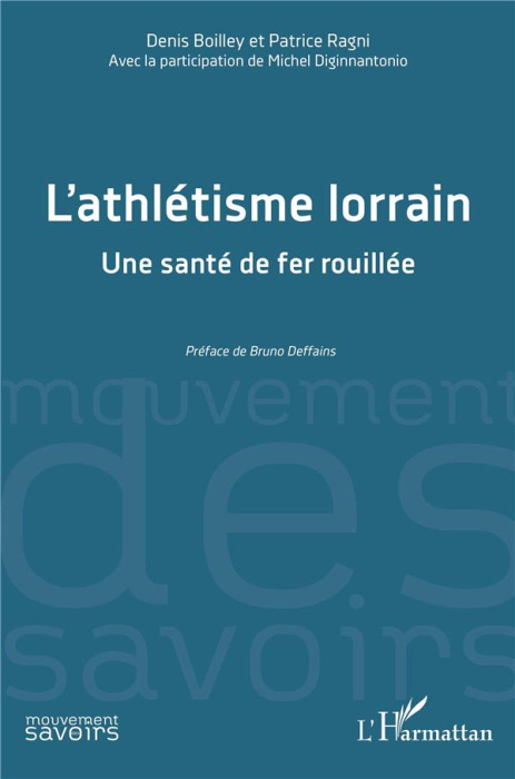 Emprunter L'athlétisme lorrain. Une santé de fer rouillée livre