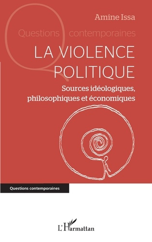 Emprunter La violence politique. Sources idéologiques, philosophiques et économiques livre