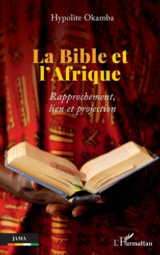 Emprunter La Bible et l’Afrique. Rapprochement, lien et projection livre