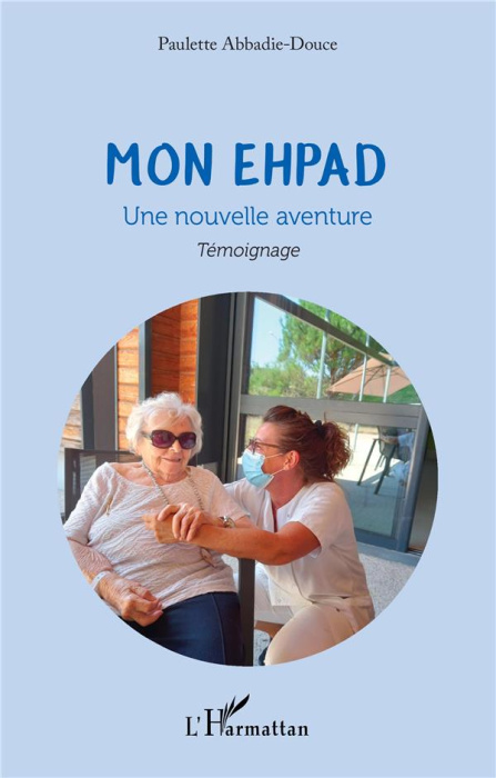 Emprunter Mon EHPAD. Une nouvelle aventure livre