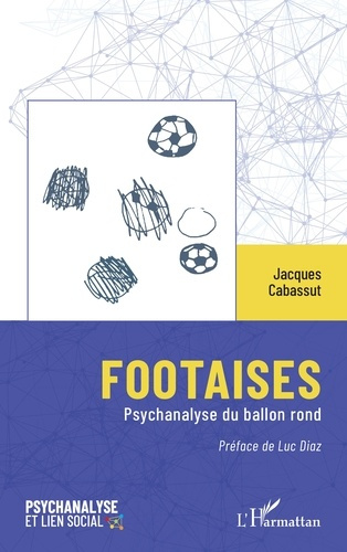 Emprunter Footaises. Psychanalyse du ballon rond livre