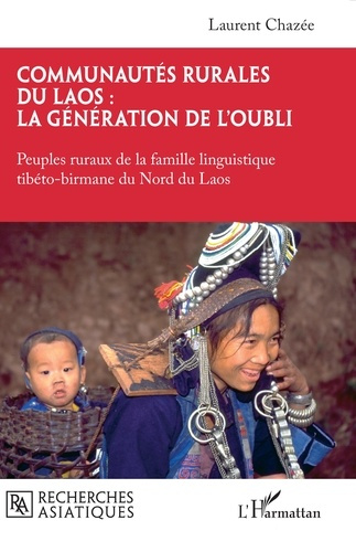 Emprunter Communautés rurales du Laos : la génération de l'oubli. Peuples ruraux de la famille linguistique ti livre