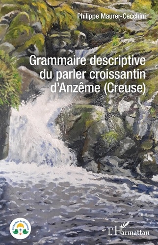 Emprunter Grammaire descriptive du parler croissantin d'Anzême (Creuse) livre