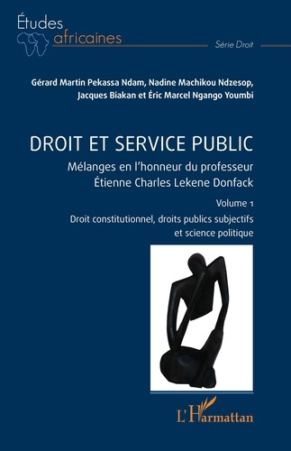 Emprunter Droit et service public. 1 Mélanges en l’honneur du professeur Étienne Charles Lekene Donfack Volume livre