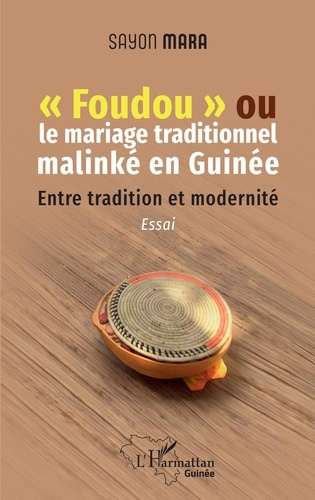 Emprunter Foudou ou le mariage traditionnel malinké en Guinée. Entre tradition et modernité livre