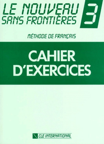 Emprunter LE NOUVEAU SANS FRONTIERES. Tome 3, Cahier d'exercices livre