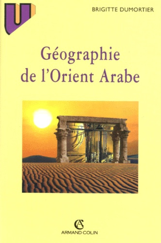 Emprunter GEOGRAPHIE DE L'ORIENT ARABE livre