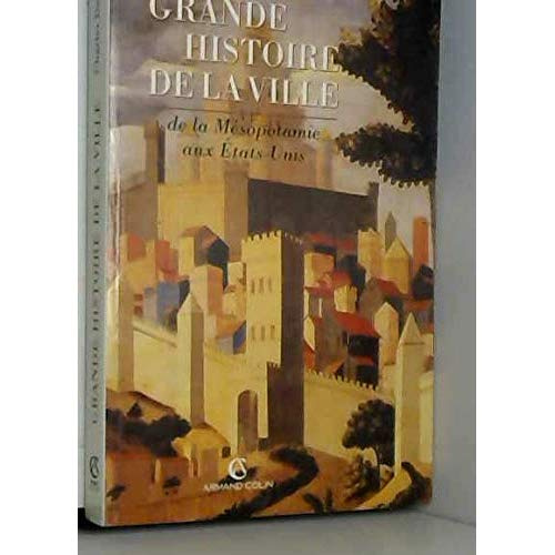 Emprunter GRANDE HISTOIRE DE LA VILLE, DE LA MESOPOTAMIE AUX ETATS-UNIS livre