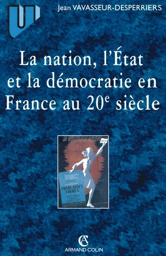 Emprunter La nation, l'Etat et la démocratie en France au 20ème siècle livre