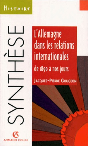 Emprunter L'ALLEMAGNE DANS LES RELATIONS INTERNATIONALES DE 1890 A NOS JOURS livre