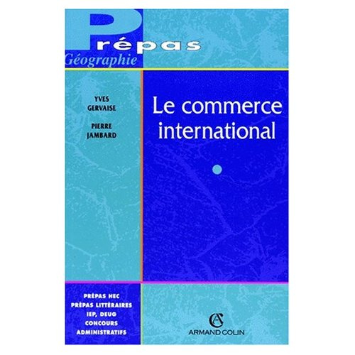 Emprunter LE COMMERCE INTERNATIONAL : DES ESPACES INTERDEPENDANTS livre