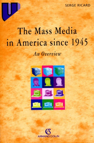Emprunter THE MASS MEDIA IN AMERICA SINCE 1945 livre