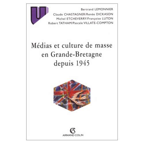 Emprunter MEDIAS ET CULTURE DE MASSE EN GRANDE-BRETAGNE DEPUIS 1945 livre