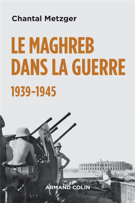 Emprunter Le Maghreb dans la guerre. 1939-1945 livre