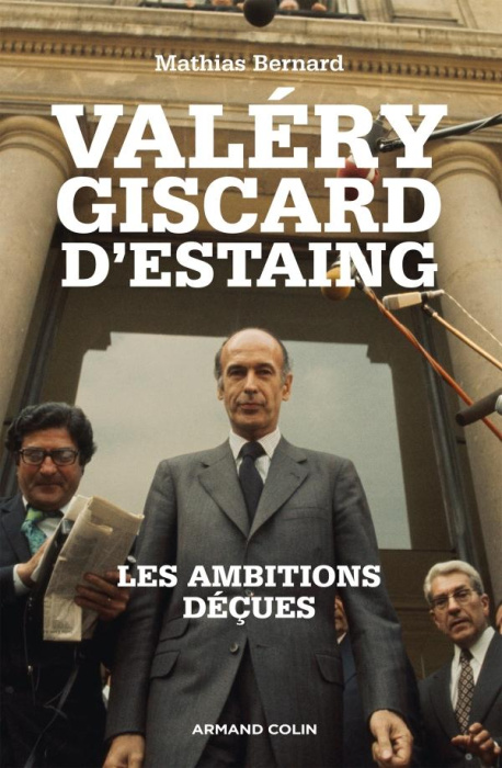Emprunter Valéry Giscard d'Estaing. Les ambitions déçues livre