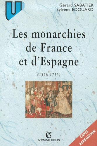 Emprunter LES MONARCHIES DE FRANCE ET D'ESPAGNE (1556-1715) livre