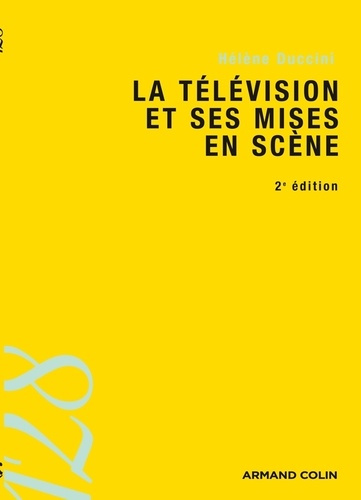 Emprunter La télévision et ses mises en scène. 2e édition livre