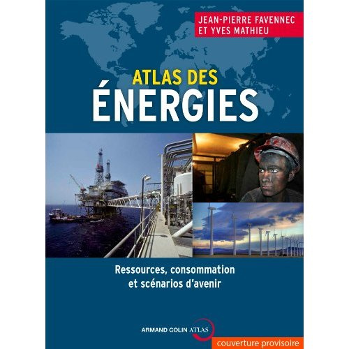 Emprunter Atlas mondial des énergies. Ressources, consommation et scénarios d'avenir livre