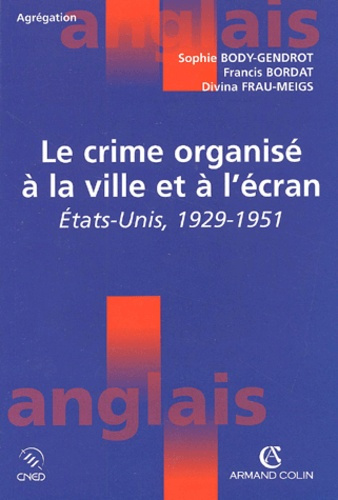 Emprunter LE CRIME ORGANISE A LA VILLE ET A L'ECRAN livre