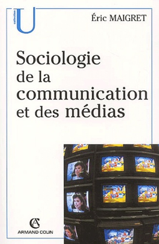 Emprunter SOCIOLOGIE DE LA COMMUNICATION ET DES MEDIAS livre