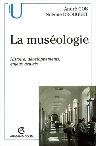Emprunter La muséologie. Histoire, développements, enjeux actuels livre