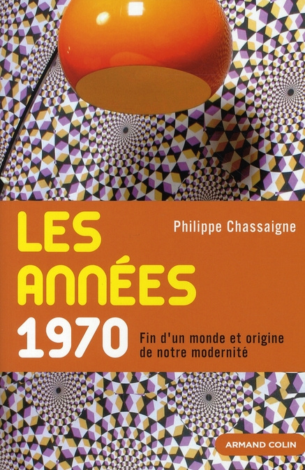 Emprunter Les années 1970. Fin d'un monde et origine de notre modernité livre