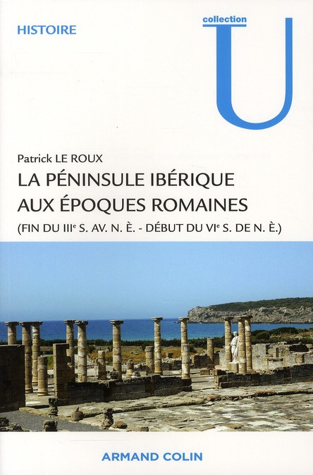 Emprunter La péninsule ibérique aux époques romaines. (Fin du IIIe siècle avant notre ère - début du VIe siècl livre