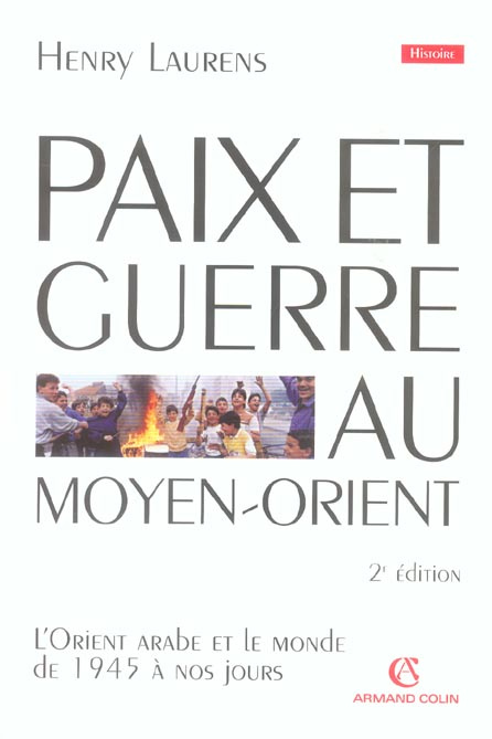 Emprunter Paix et Guerre au Moyen-Orient. L'Orient arabe et le monde de 1945 à nos jours, 2e édition livre