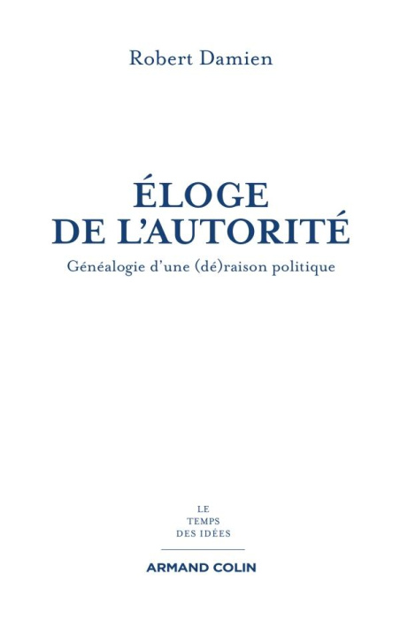 Emprunter Eloge de l'autorité. Généalogie d'une (dé)raison politique livre