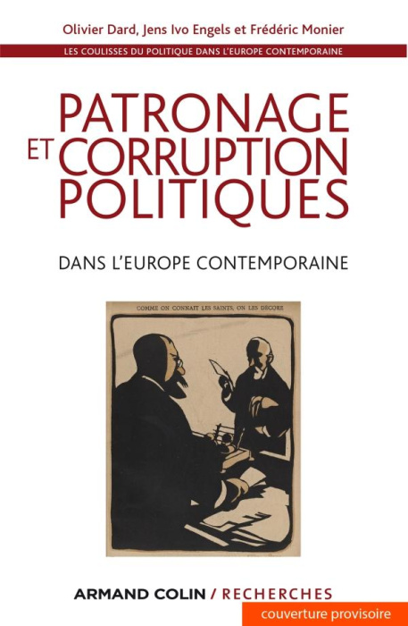 Emprunter Les coulisses du politique à l'époque contemporaine. Tome 2, Patronage et corruption politiques dans livre