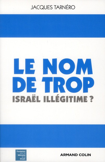 Emprunter Le nom de trop. Israël illégitime ? livre