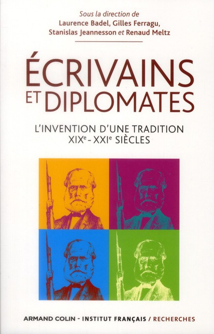 Emprunter Ecrivains et diplomates. L'invention d'une tradition XIXe-XXIe siècles livre