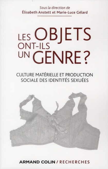 Emprunter Les objets ont-ils un genre ? Culture matérielle et production sociale des identités sexuées livre